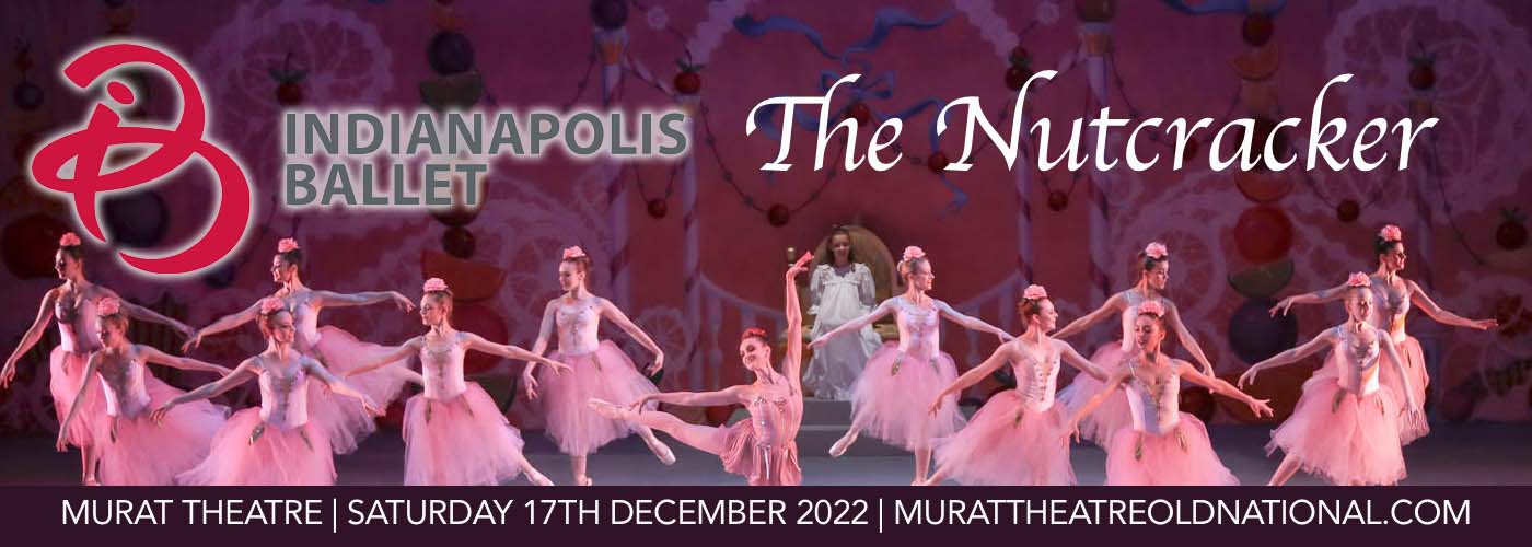 Indianapolis Ballet: The Nutcracker at Murat Theatre