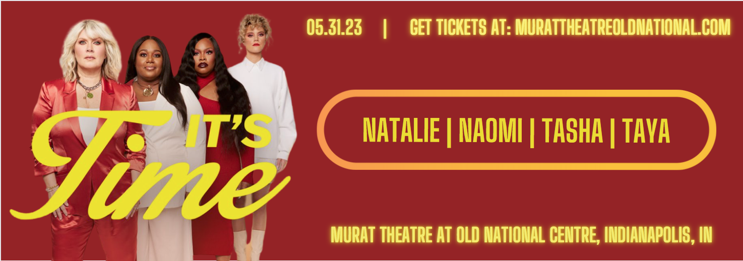 It's Time: Naomi Raine, Tasha Cobbs Leonard, Natalie Grant & Taya Gaukrodger at Murat Theatre