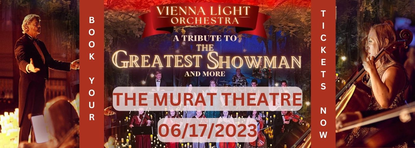 Vienna Light Orchestra - A Tribute to The Greatest Showman at Murat Theatre