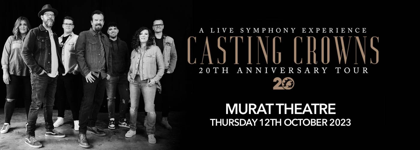 Casting Crowns at Murat Theatre