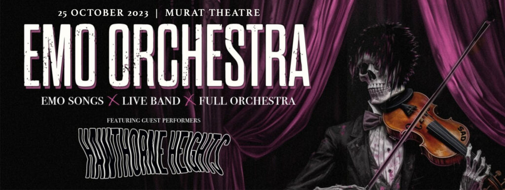 Emo Orchestra & Hawthorne Heights at Murat Theatre at Old National Centre