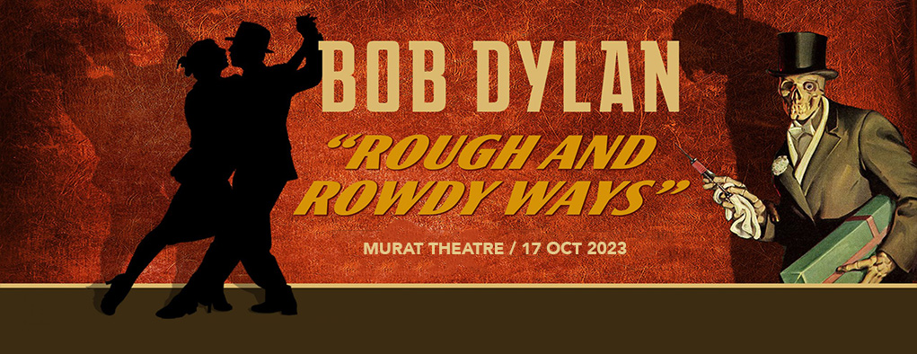Bob Dylan at Murat Theatre at Old National Centre