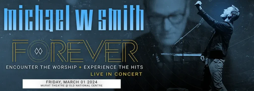 Michael W. Smith at Murat Theatre at Old National Centre