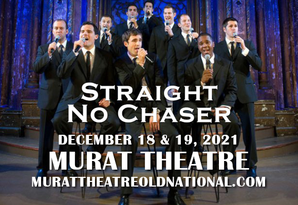 Straight No Chaser at Murat Theatre