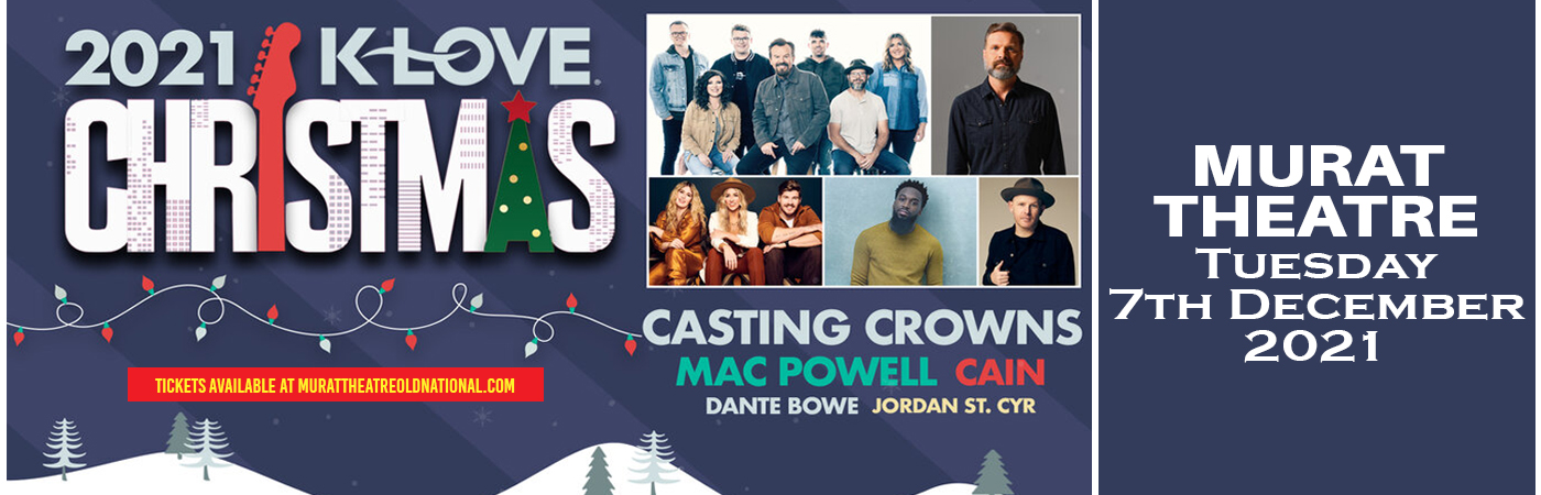 K-Love Christmas Tour: Casting Crowns, Mac Powell, CAIN, Dante Bowe & Jordan St. Cyr at Murat Theatre
