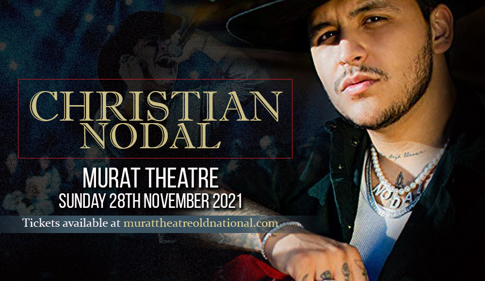 Christian Nodal [CANCELLED] at Murat Theatre