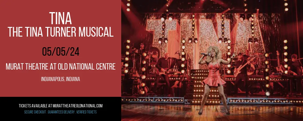 TINA at Murat Theatre at Old National Centre