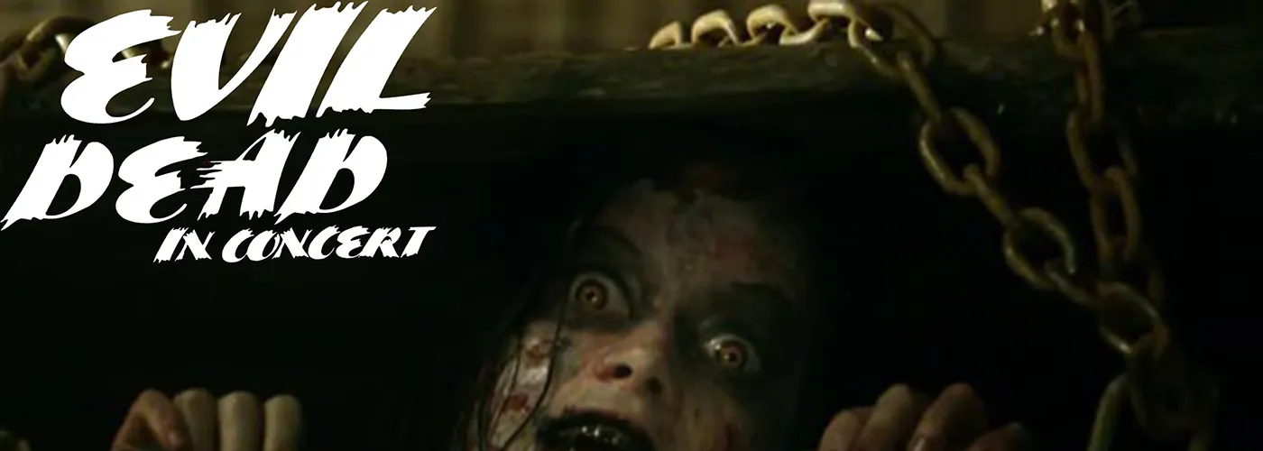 Evil Dead In Concert – A Live To Film Experience