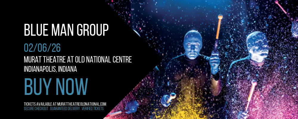 Blue Man Group at Murat Theatre at Old National Centre