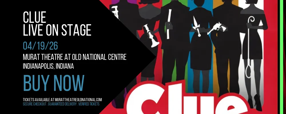 Clue at Murat Theatre at Old National Centre
