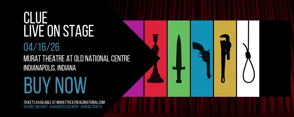 Clue at Murat Theatre at Old National Centre