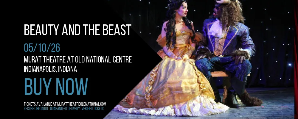 Beauty and The Beast at Murat Theatre at Old National Centre
