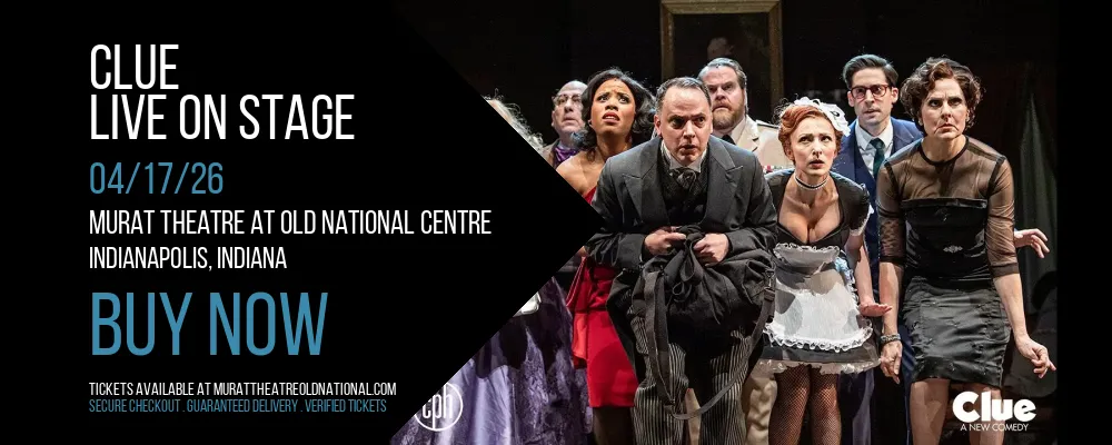 Clue at Murat Theatre at Old National Centre