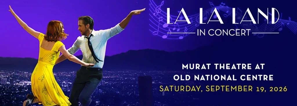 La La Land In Concert at Murat Theatre at Old National Centre