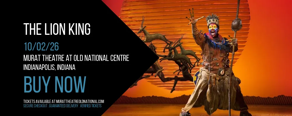 The Lion King at Murat Theatre at Old National Centre