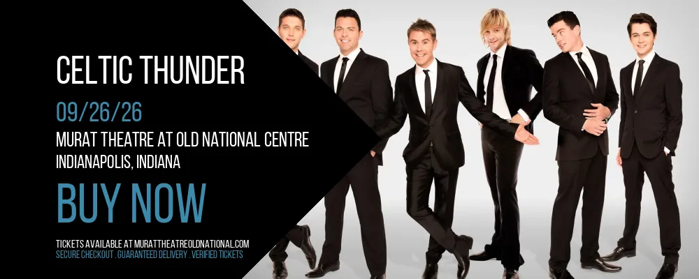 Celtic Thunder at Murat Theatre at Old National Centre