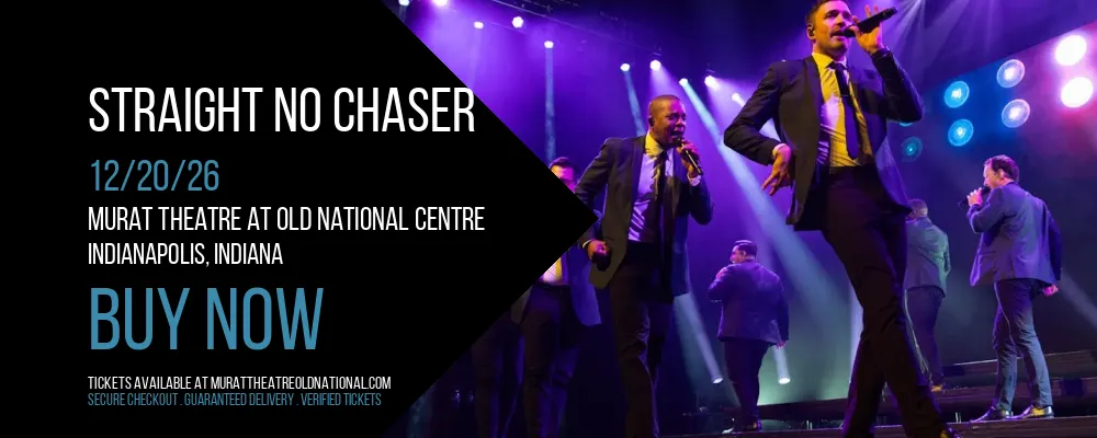 Straight No Chaser at Murat Theatre at Old National Centre